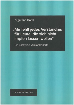 „Mir fehlt jedes Verständnis für Leute, die sich nicht impfen lassen wollen“ von Bonk,  Sigmund