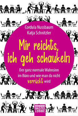 Mir reichts, ich geh schaukeln von Nussbaum,  Cordula, Schnitzler,  Katja