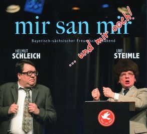 Mir san mir…und mir ooch! von Schleich,  Helmut, Steimle,  Uwe