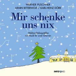 Mir schenke uns nix CD von Puschner,  Werner