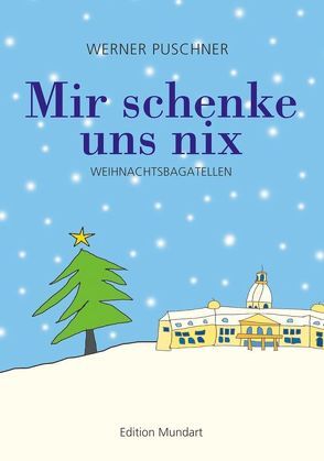 Mir schenke uns nix von Lindemann,  Thomas, Puschner,  Werner