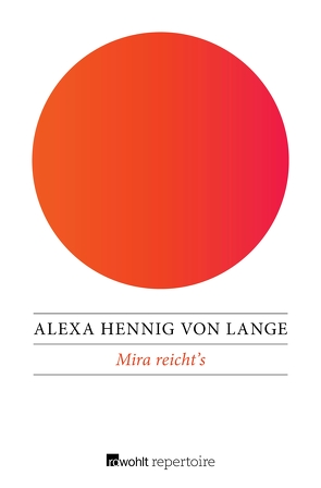 Mira reicht’s von Kaergel,  Julia, Lange,  Alexa Hennig von