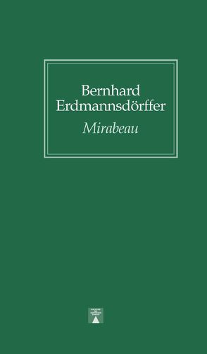 Mirabeau von Erdmannsdoerffer,  Bernhard, Kretschmann,  Paul