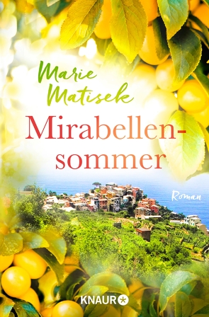 Mirabellensommer von Matisek,  Marie