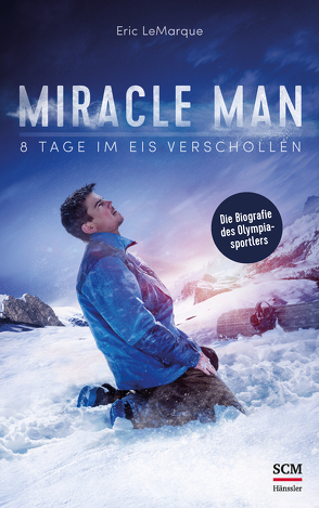 Miracle Man von LeMarque,  Eric, Mahel,  Ilona, Seay,  Davin