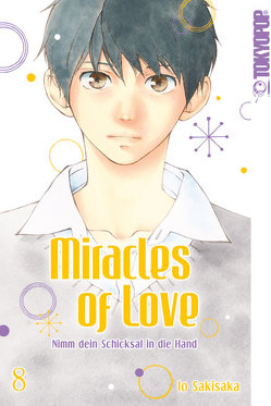 Miracles of Love – Nimm dein Schicksal in die Hand 08 von Sakisaka,  Io