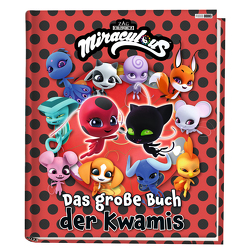 Miraculous: Das große Buch der Kwamis von Weber,  Claudia