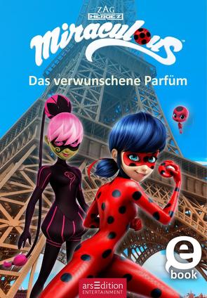 Miraculous – Das verwunschene Parfüm (Miraculous 4) von Neeb,  Barbara, Schmidt,  Katharina