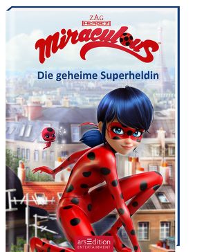 Miraculous – Die geheime Superheldin (Miraculous 1) von Neeb,  Barbara, Schmidt,  Katharina