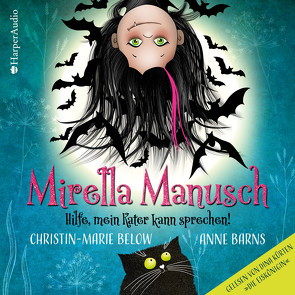 Mirella Manusch – Hilfe, mein Kater kann sprechen! von Barns,  Anne, Below,  Christin-Marie, Kürten,  Dina