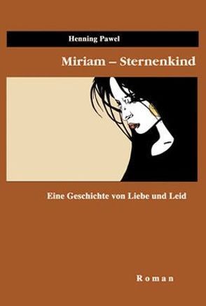 Miriam – Sternenkind von Pawel,  Henning