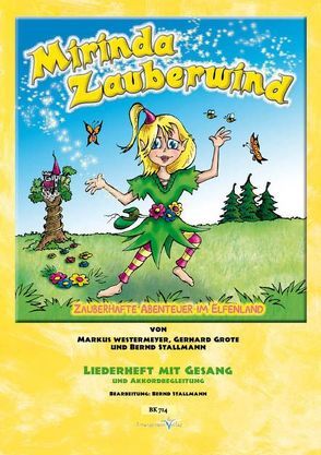 Mirinda Zauberwind (… zauberhafte Abenteuer im Elfenland) von Grote,  Gerhard, Stallmann,  Bernd, Westermeyer,  Markus