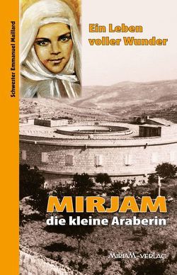 Mirjam die kleine Araberin von Maillard,  Emmanuel