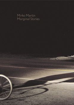 Mirko Martin – Marginal Stories von Frost,  Sarah, Meder,  Katrin, Wagner,  Hilke