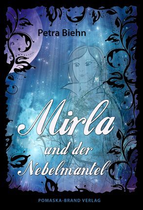 Mirla und der Nebelmantel von Biehn,  Petra