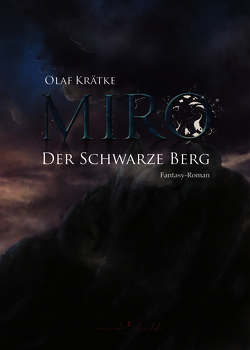 Miro – Der schwarze Berg von Krätke,  Olaf