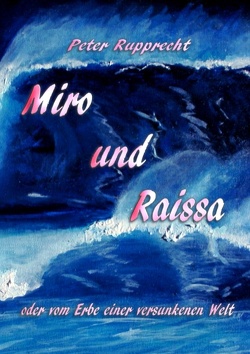 Miro und Raissa von Rupprecht,  Peter