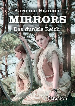 Mirrors – Das dunkle Reich von Haunold,  Karoline