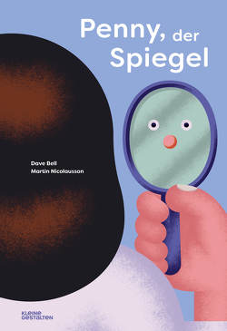 Penny, der Spiegel von Bell,  Dave, Klanten,  Robert, Nicolausson,  Martin, Niebius,  Maria-Elisabeth