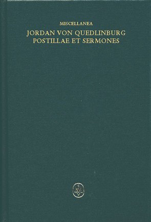 Miscellanea: Jordan von Quedlinburg, Opus postillarum et sermonum de Evangeliis dominicalibus – Opus Ior von Bray,  Nadia, Jordan von Quedlinburg, Sturlese,  Loris