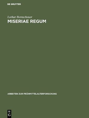 Miseriae Regum von Bornscheuer,  Lothar