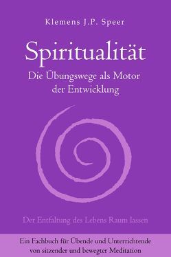 Spiritualität von Speer,  Klemens J.P.