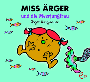 Miss Ärger und die Meerjungfrau von Buchner,  Lisa, Hargreaves,  Roger