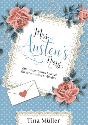 Miss Austen´s Diary von Müller,  Tina