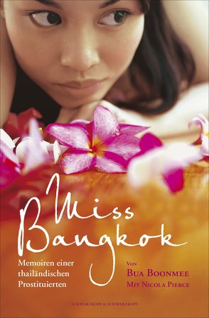 Miss Bangkok von Boonmee,  Bua, Pierce,  Nicola, Wortmann,  Thorsten