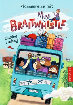 Miss Braitwhistle 5. Klassenreise mit Miss Braitwhistle von Ludwig,  Sabine, Stegmaier,  Andrea