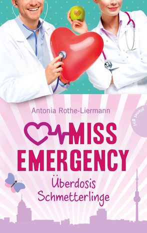 Miss Emergency 5: Überdosis Schmetterlinge von bürosüd° GmbH, Rothe-Liermann,  Antonia