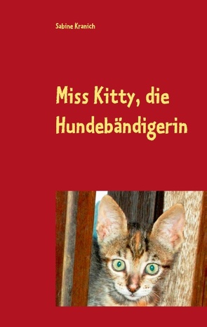 Miss Kitty, die Hundebändigerin von Kranich,  Sabine