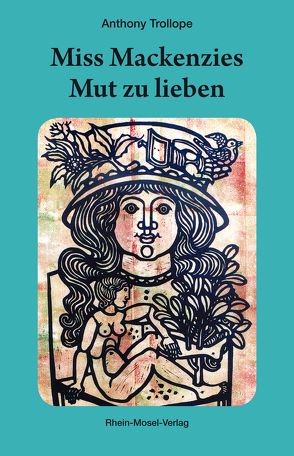 Miss Mackenzies Mut zu lieben von Houben,  Charlotte, Trollope,  Anthony