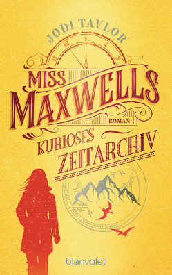 Miss Maxwells kurioses Zeitarchiv von Schmidt,  Marianne, Taylor,  Jodi