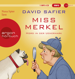 Miss Merkel: Mord in der Uckermark von Safier,  David, Spier,  Nana