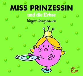 Miss Prinzessin und die Erbse von Buchner,  Lisa, Hargreaves,  Roger