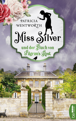 Miss Silver und der Fluch von Pilgrim’s Rest von Bezzenberger,  Ilse, Wentworth,  Patricia