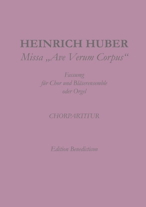 Missa Ave Verum Corpus. Chorpartitur von Huber,  Heinrich