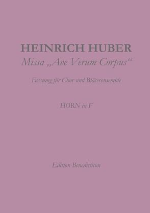 Missa Ave Verum Corpus. Horn von Huber,  Heinrich