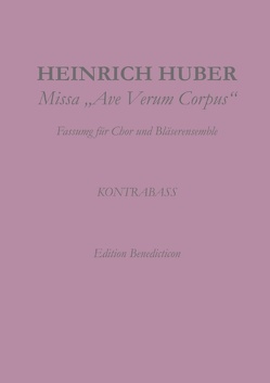 Missa Ave Verum Corpus. Kontrabass von Huber,  Heinrich