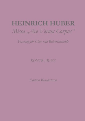 Missa Ave Verum Corpus. Kontrabass von Huber,  Heinrich