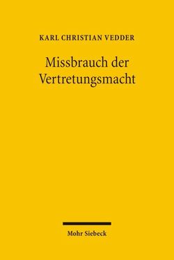 Missbrauch der Vertretungsmacht von Vedder,  Karl Christian