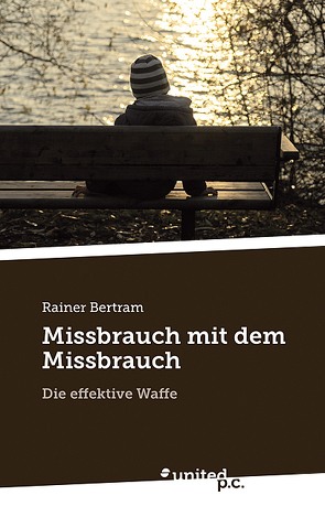 Missbrauch mit dem Missbrauch von Bertram,  Rainer