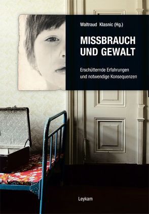 Missbrauch und Gewalt von Klasnic,  Waltraud