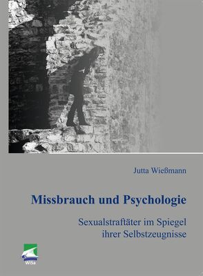 Missbrauch und Psychologie von Wießmann,  Jutta