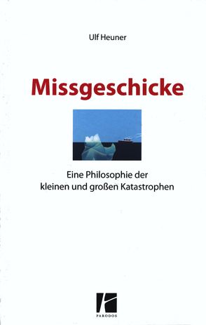 Missgeschicke von Heuner,  Ulf