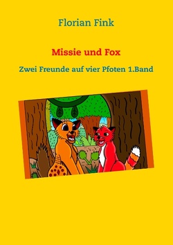 Missie und Fox von Fink,  Florian