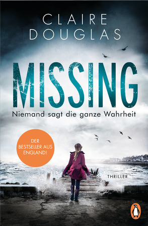 Missing – Niemand sagt die ganze Wahrheit von Douglas,  Claire, Marinovic,  Ivana