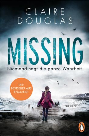 Missing – Niemand sagt die ganze Wahrheit von Douglas,  Claire, Marinovic,  Ivana