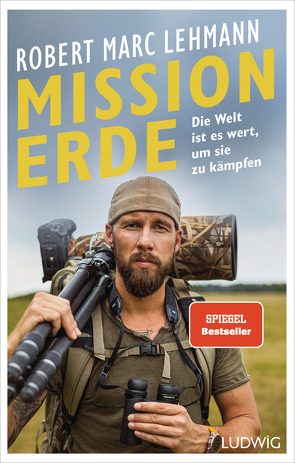 Mission Erde – Die Welt ist es wert, um sie zu kämpfen von Lehmann,  Robert Marc